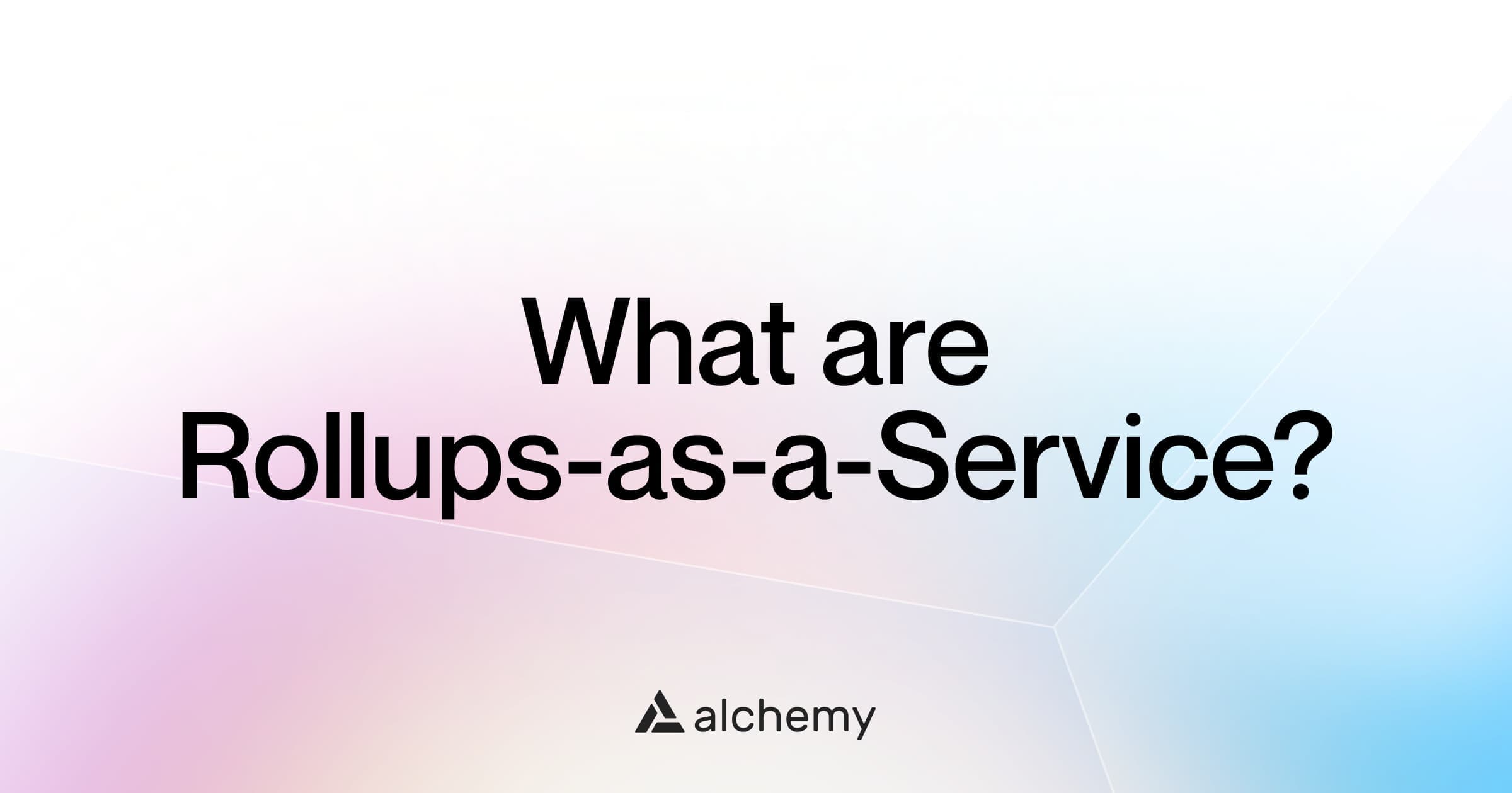 ¿Qué son los Rollups-as-a-service (RaaS)?
