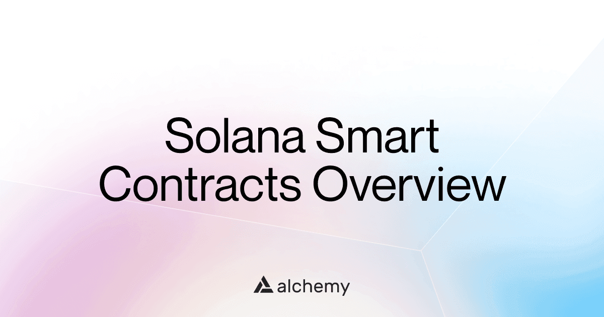 La guía completa de contratos inteligentes en Solana 
