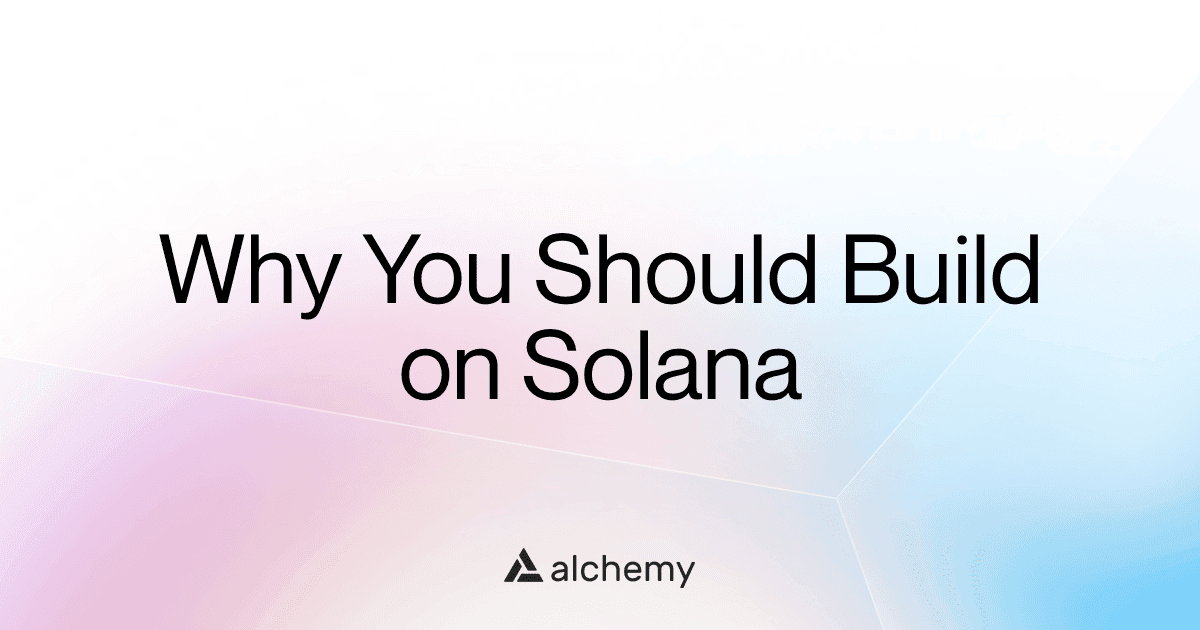 5 reasons to choose Solana for blockchain development
