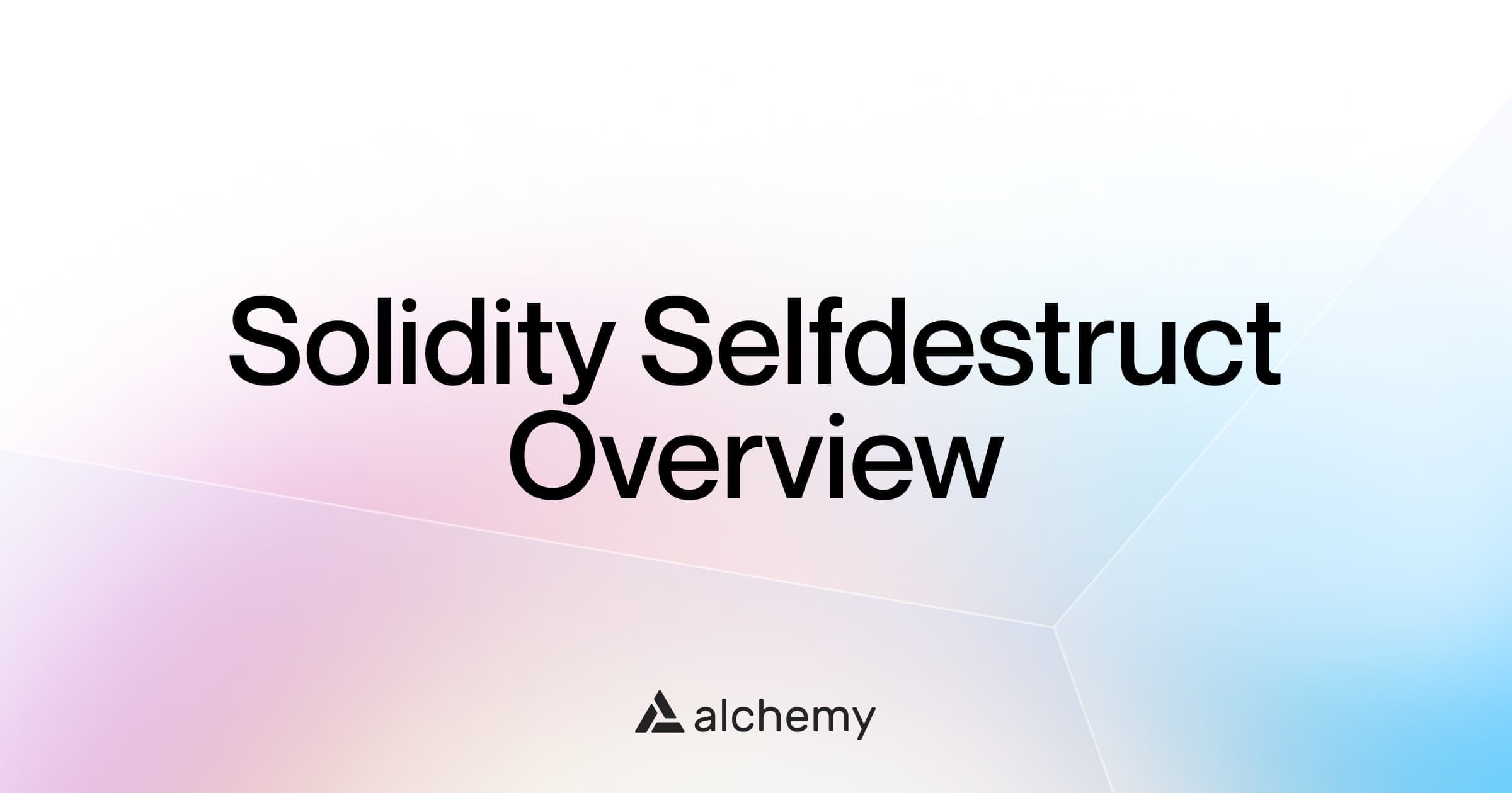 What is selfdestruct in Solidity?