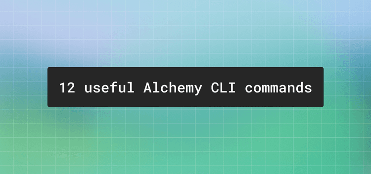 12 things you can do faster with the Alchemy CLI
