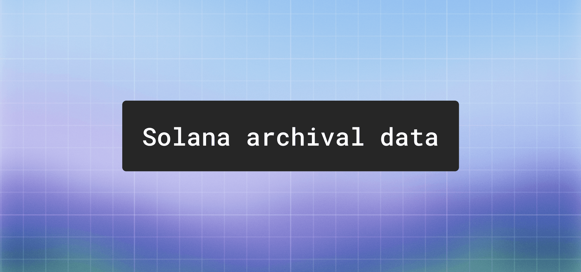 Solana archival data: querying full block and transaction history