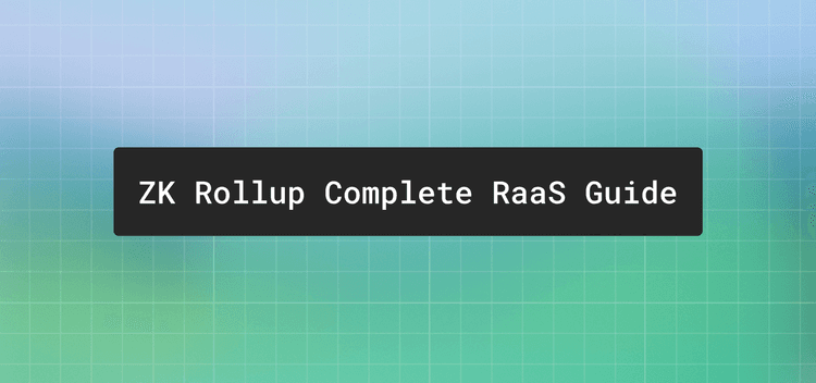 What is a ZK rollup? A complete guide to zero-knowledge and rollups-as-a-service (RaaS) 