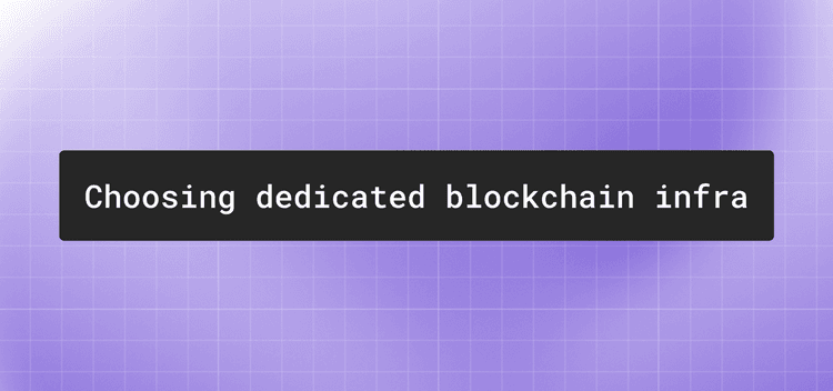 How to evaluate dedicated blockchain infrastructure providers