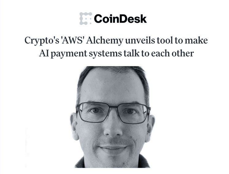CoinDesk article on Alchemy’s interoperable AI payments layer
