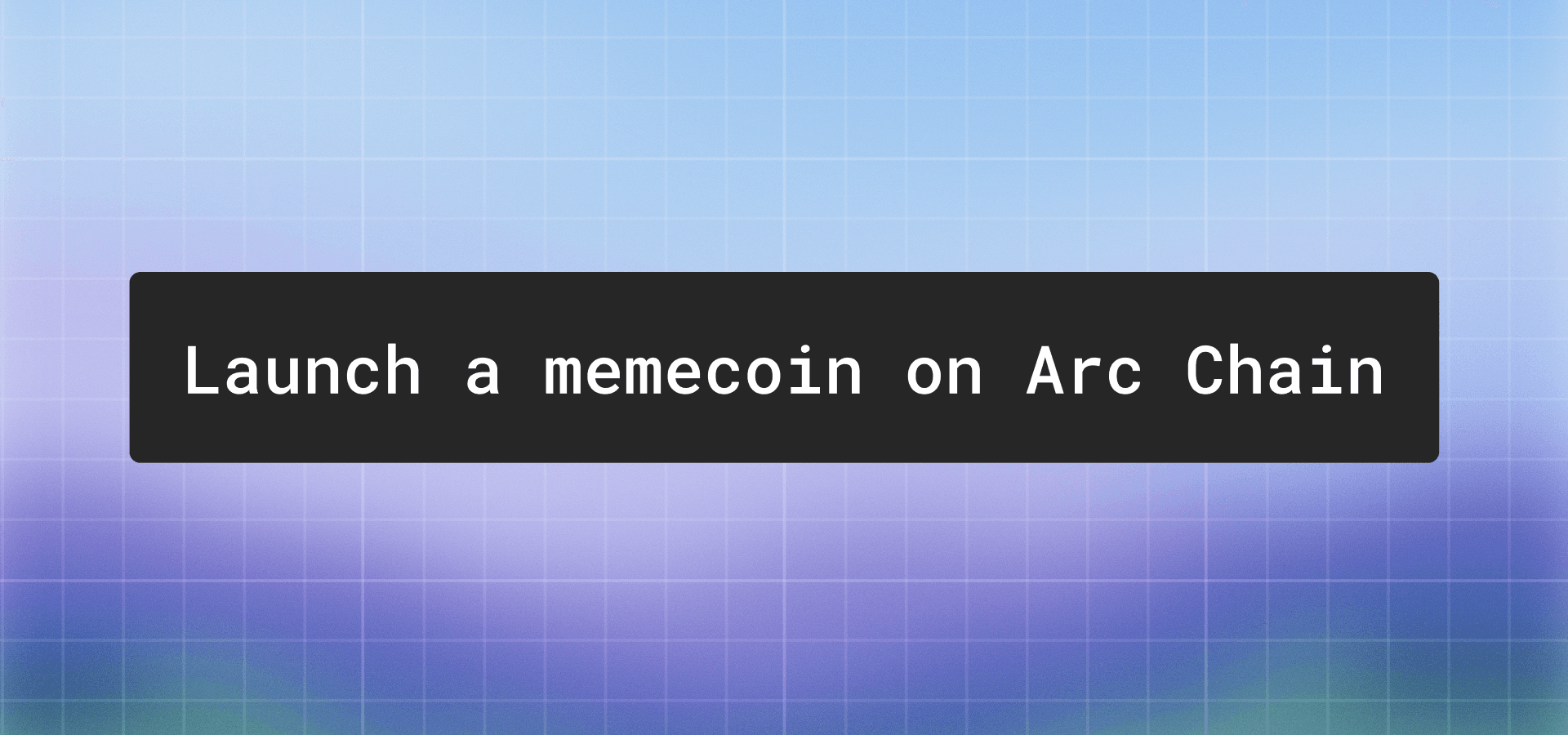 Launch a memecoin on Arc Chain