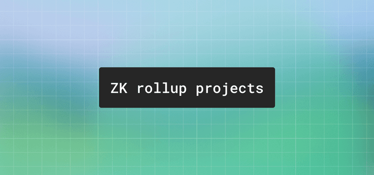 ZK-rollup projects: a complete guide