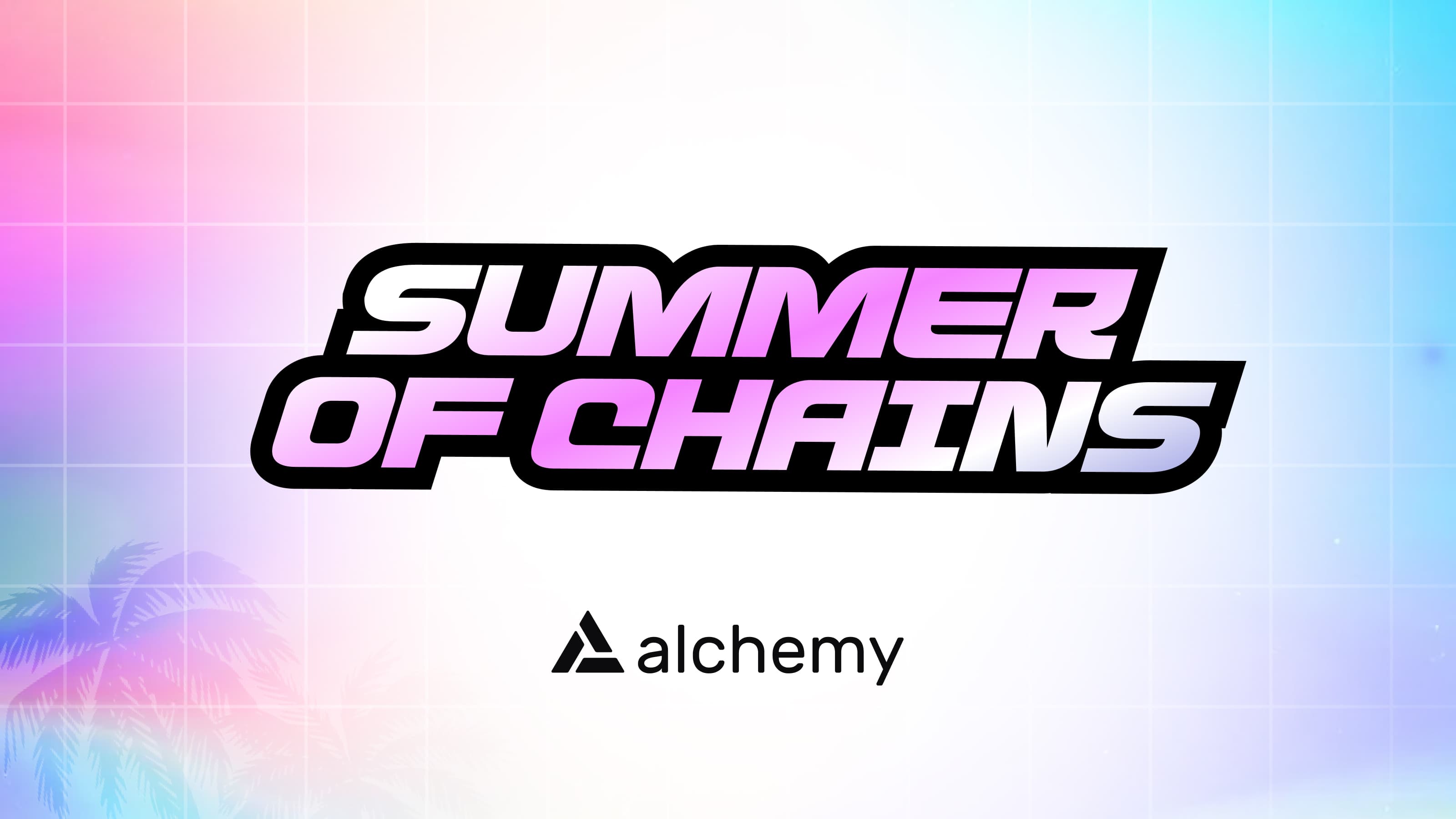 Summer of Chains campaign banner announcing new chain launches