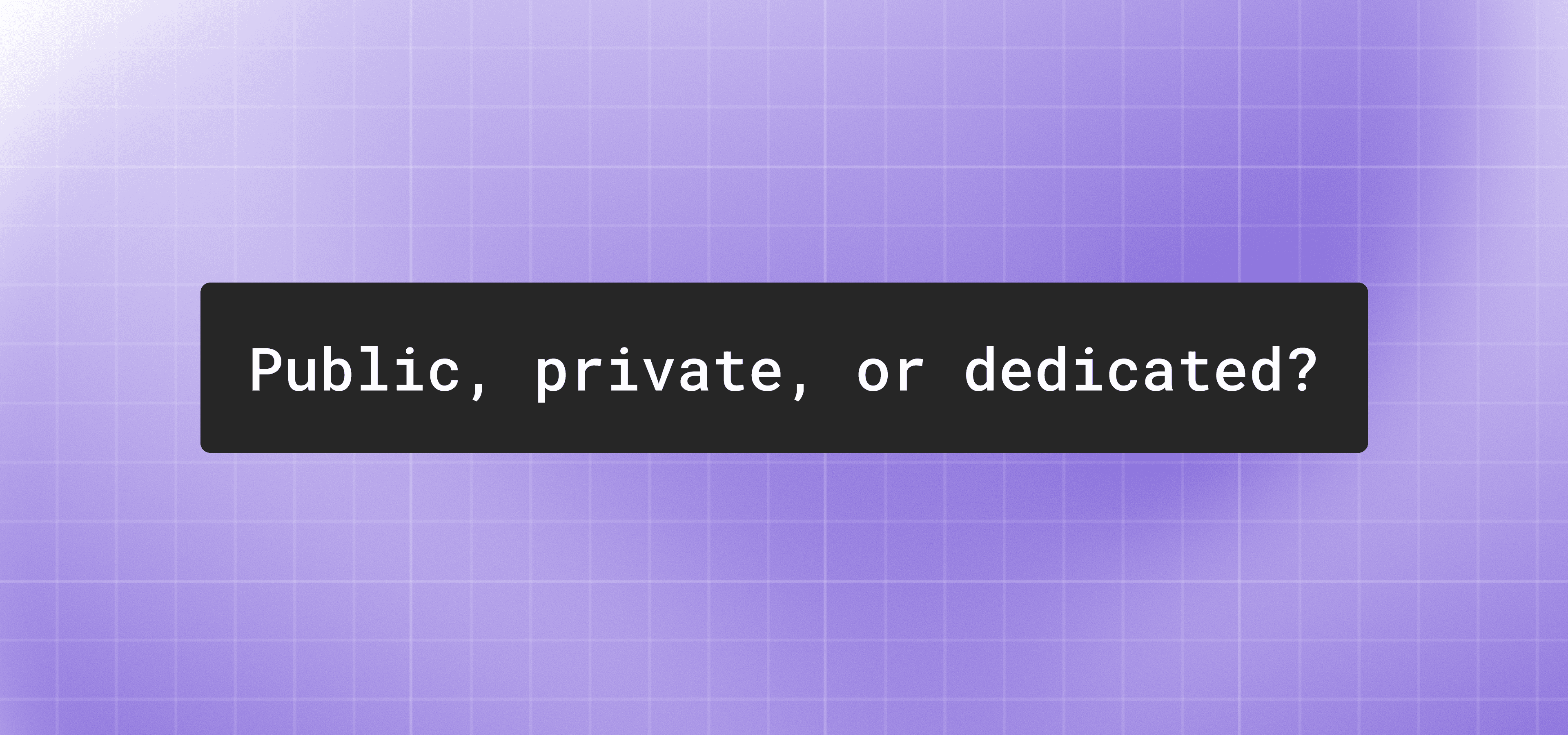 Public, private, and dedicated RPC endpoints title card