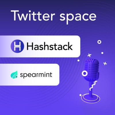 Twitter Space: All about Spearmint and allowlists by DeFi with Hashstack image