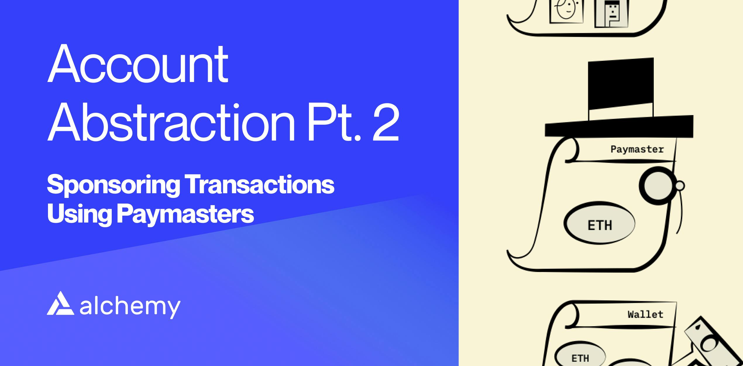 Account Abstraction Part 2: Sponsoring Transactions Using Paymasters thumbnail