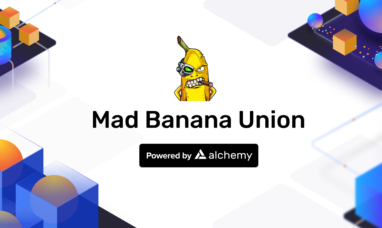 Alchemy Partners With Mad Banana Union In Industry’s First Payments of NFTs to Node Provider thumbnail
