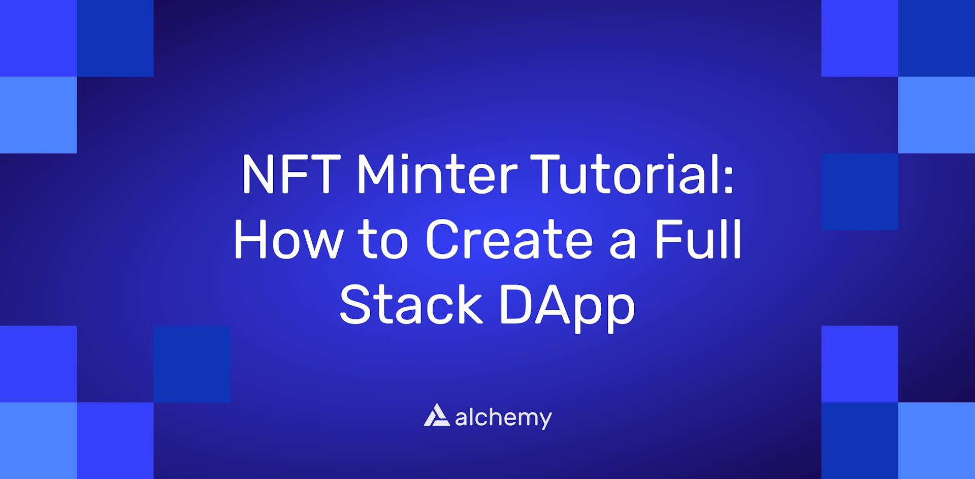 NFT Minter Tutorial: How to Create a Full Stack DApp thumbnail