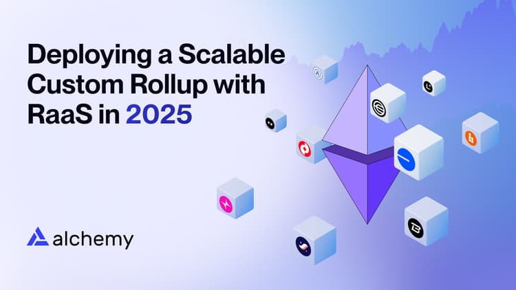 Deploying a Scalable Custom Rollup with RaaS in 2025