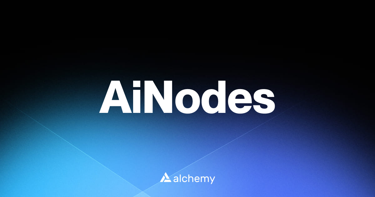 AiNodes - Infrastructure tools - Alchemy | Alchemy