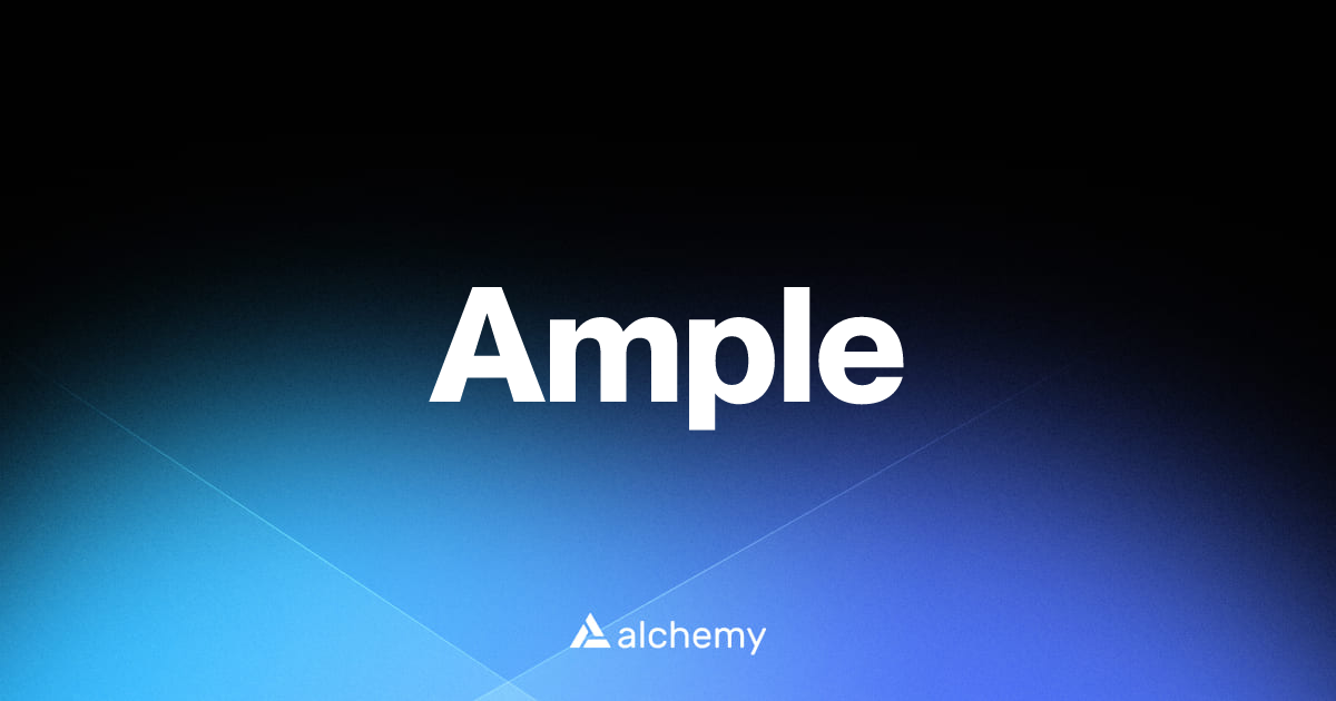Ample - DeFi dapps - Alchemy | Alchemy