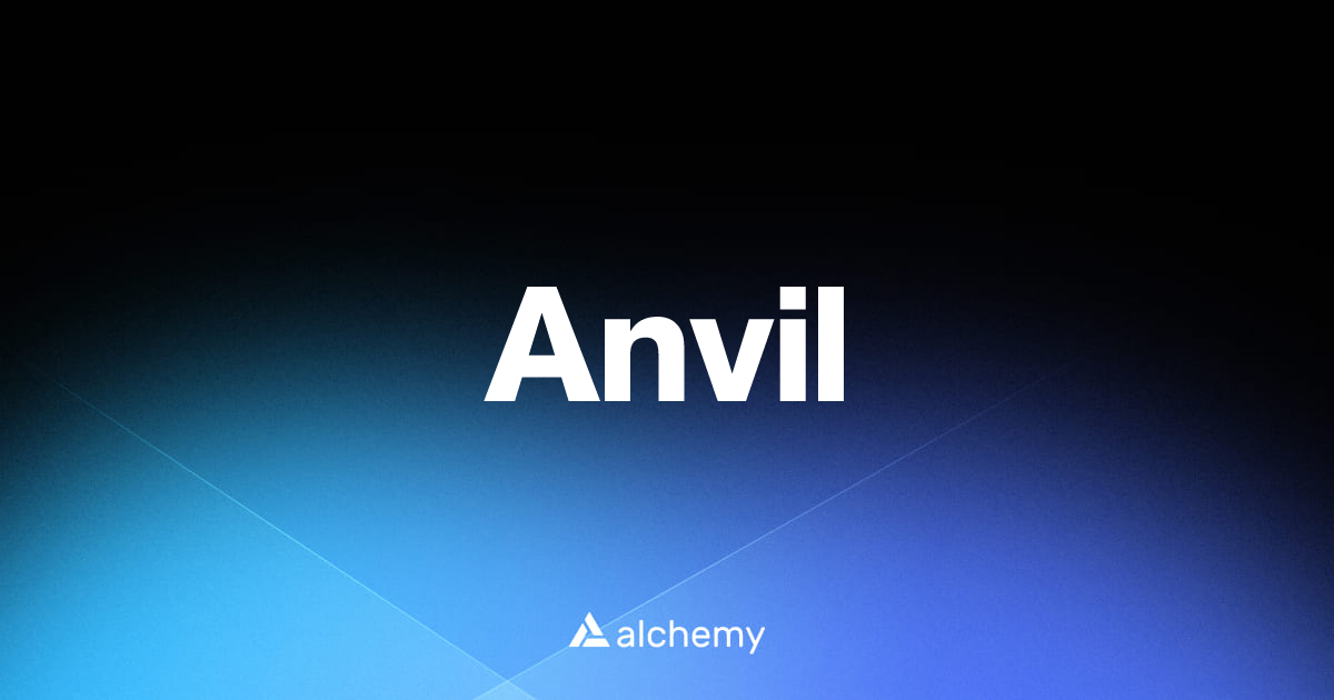 Anvil - Web3 security tools - Alchemy | Alchemy