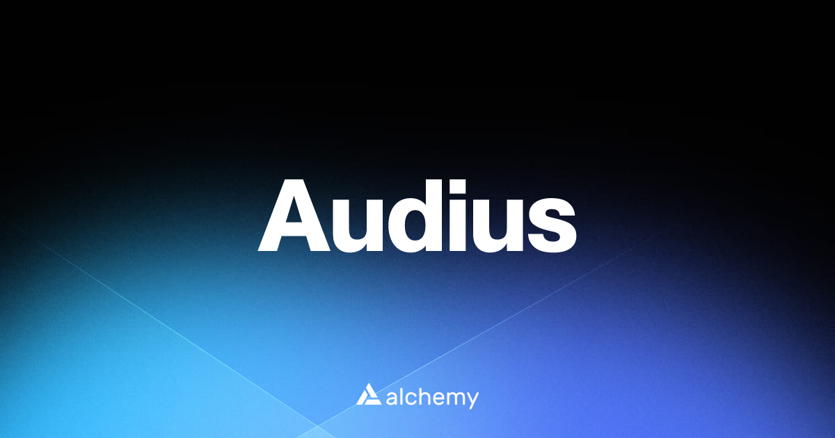 Audius - NFT tools - Alchemy | Alchemy