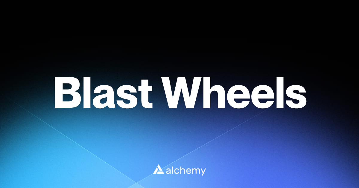 Blast Wheels - Decentralized games - Alchemy | Alchemy