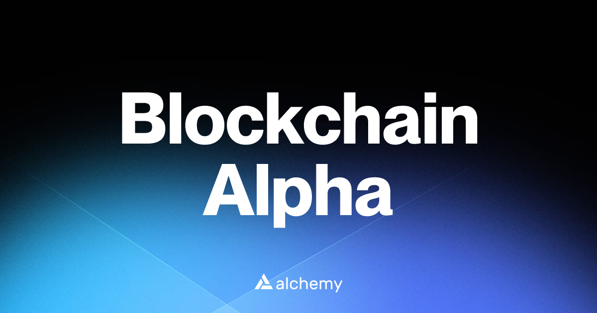 Blockchain Alpha - Web3 developer tools - Alchemy | Alchemy