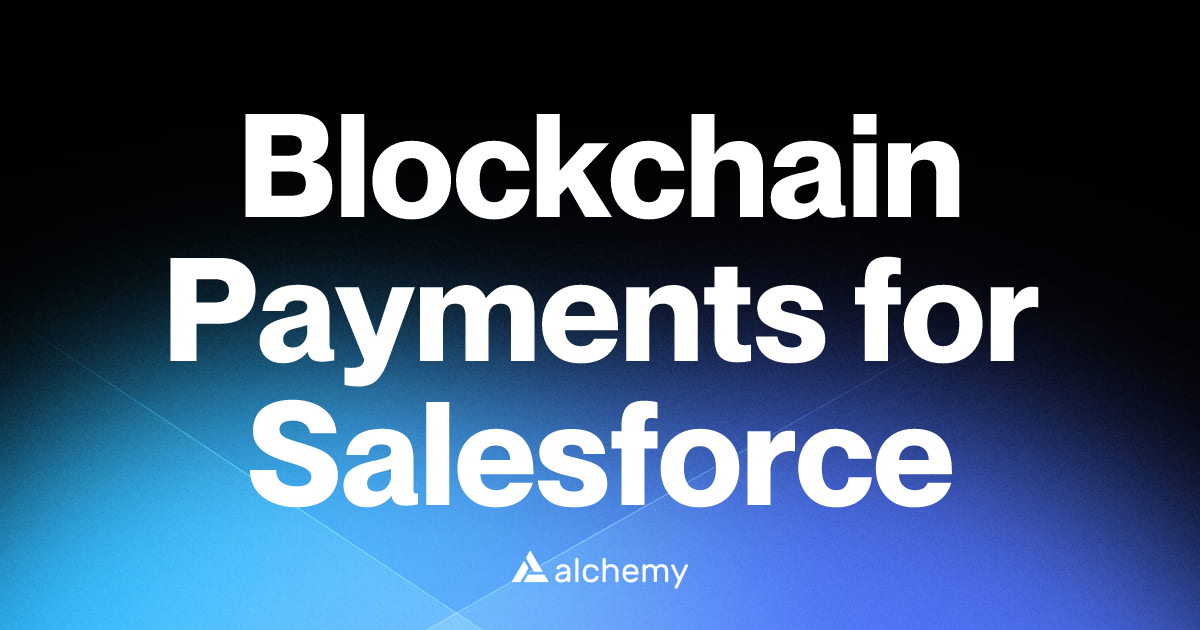 Blockchain Payments for Salesforce - Web3 wallet tools - Alchemy | Alchemy