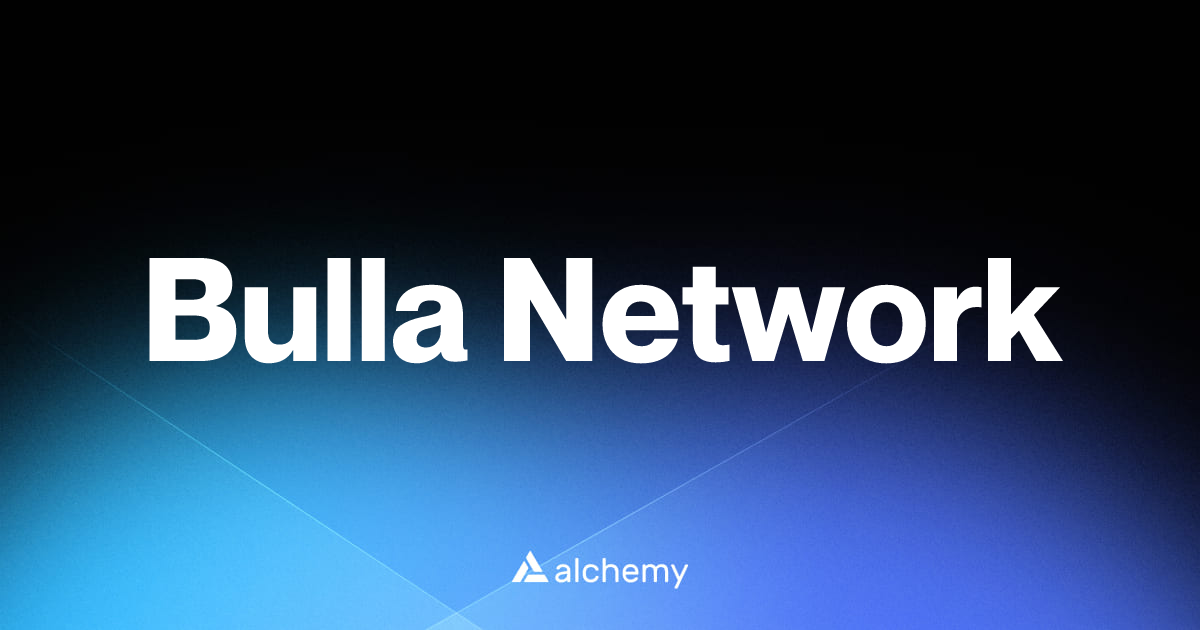 Bulla Network - Web3 wallet tools - Alchemy | Alchemy