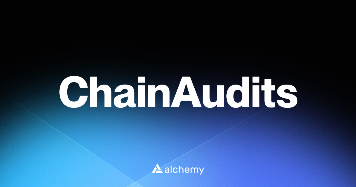 ChainAudits - Web3 security tools - Alchemy | Alchemy