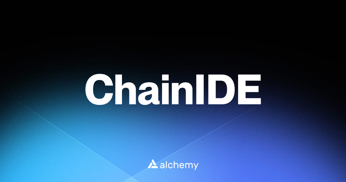 ChainIDE - Infrastructure tools - Alchemy | Alchemy