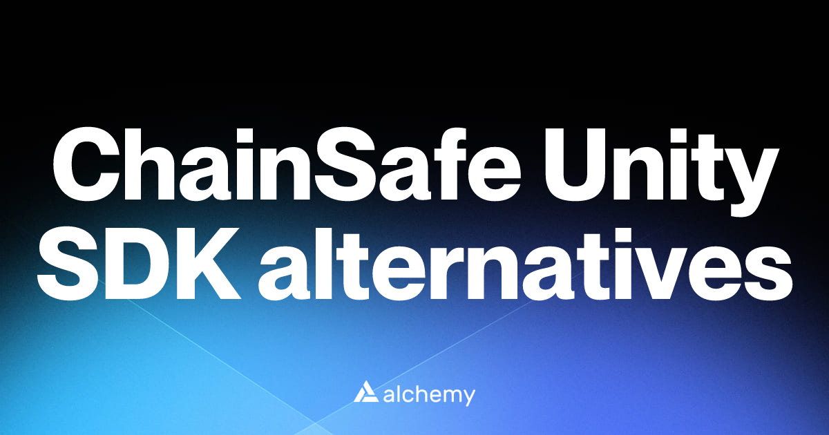 Find 38 ChainSafe Unity SDK alternatives (2026) | Alchemy