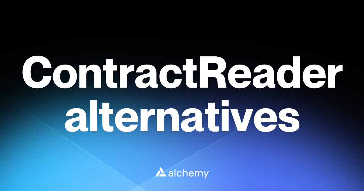 Find 30 ContractReader alternatives (2026) | Alchemy