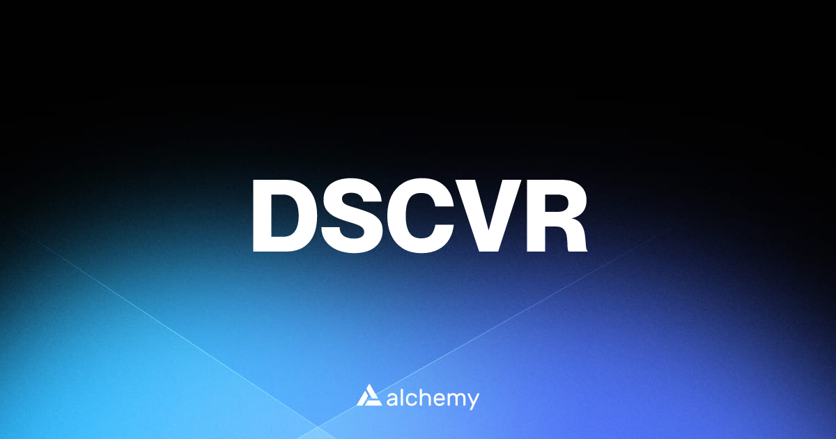 DSCVR - Web3 social dapps - Alchemy | Alchemy