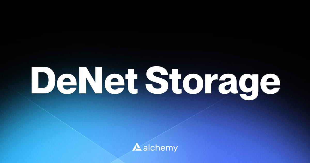 DeNet Storage - Infrastructure tools - Alchemy | Alchemy