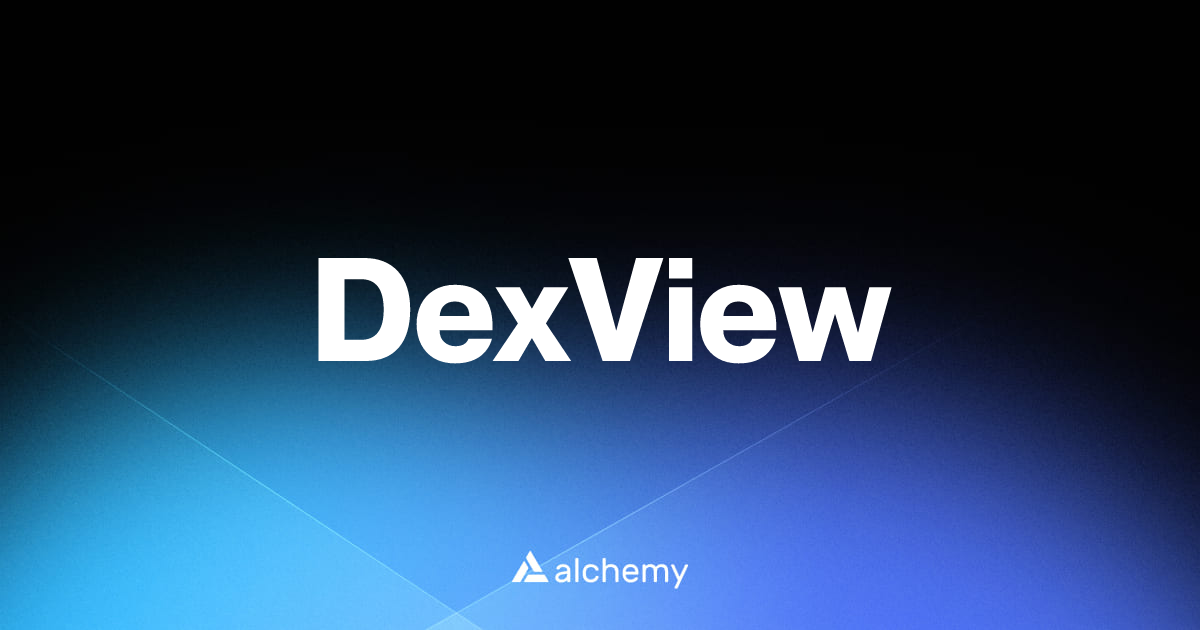 DexView - DeFi tools - Alchemy | Alchemy