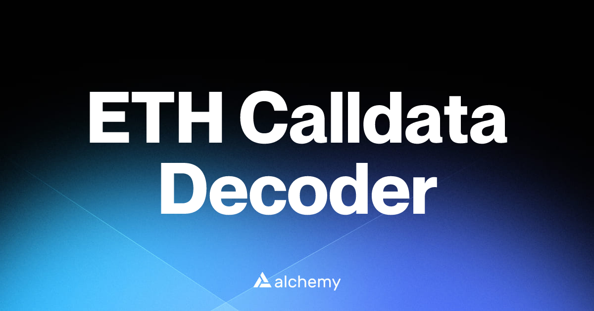ETH Calldata Decoder - Web3 developer tools - Alchemy | Alchemy