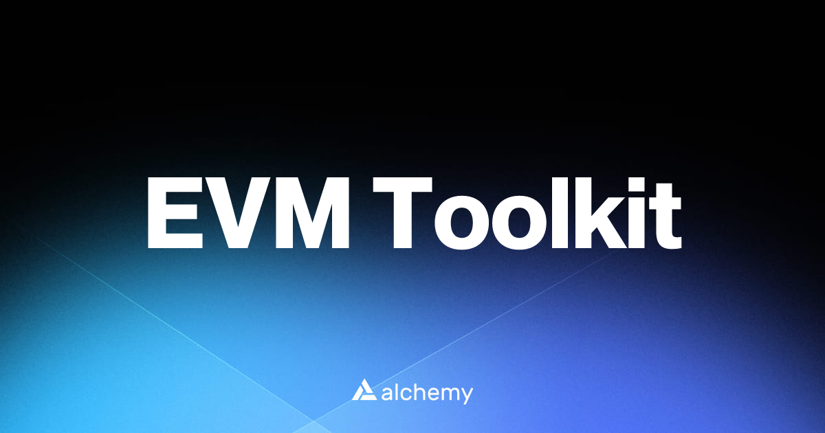 EVM Toolkit - Web3 developer tools - Alchemy | Alchemy