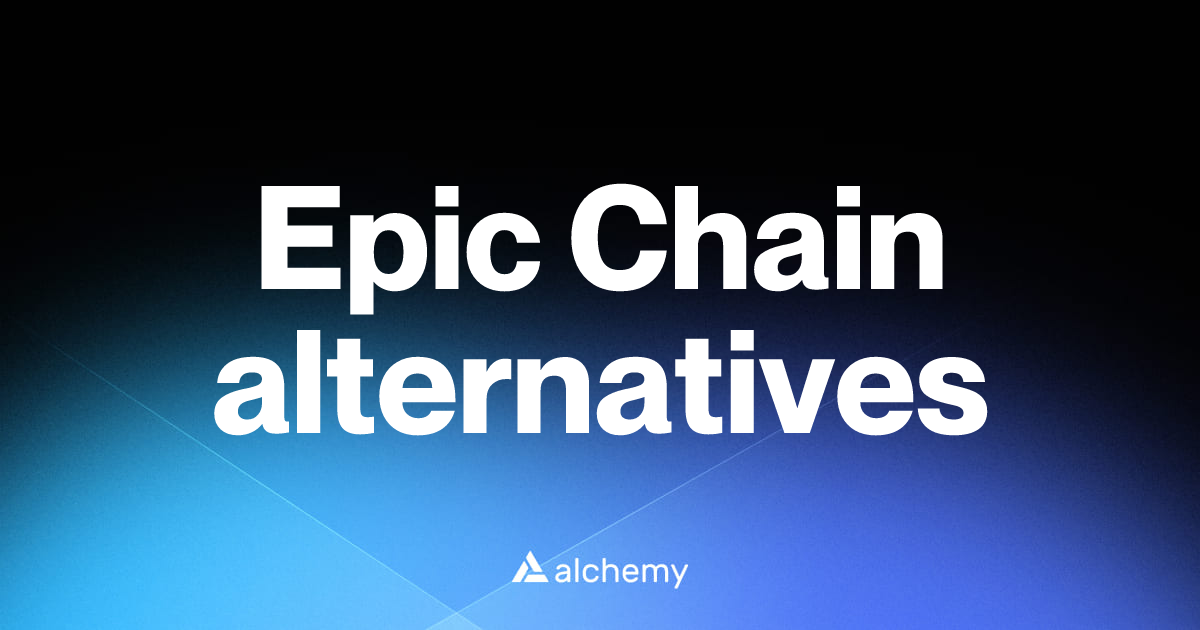 Find 17 Epic Chain alternatives (2026) | Alchemy