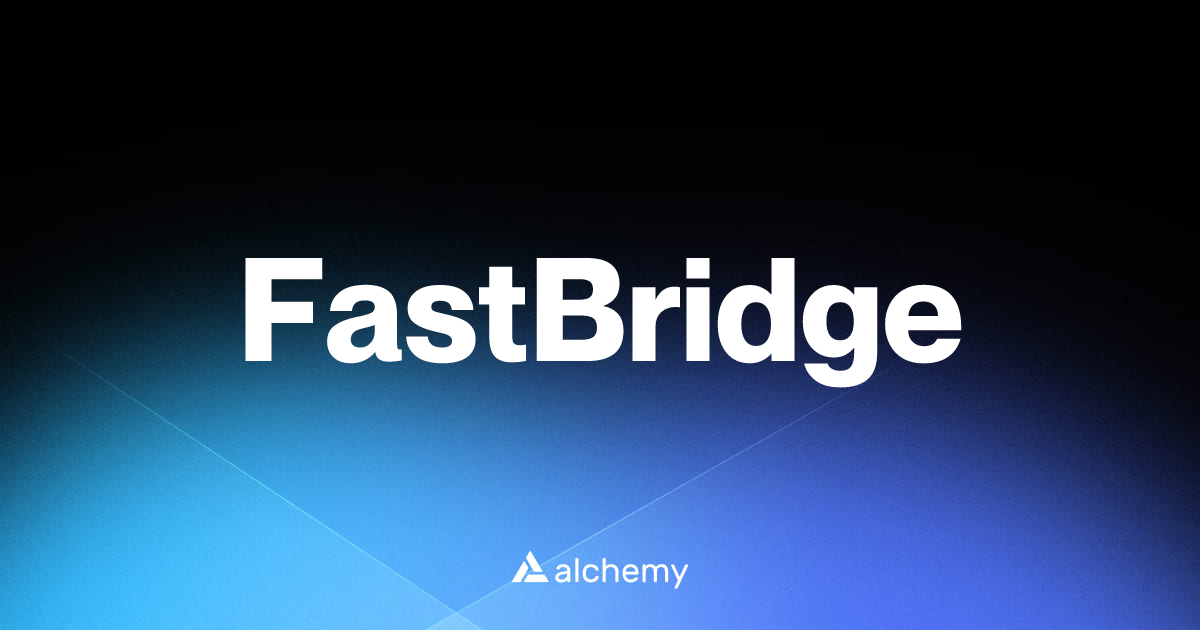 FastBridge - DeFi dapps - Alchemy | Alchemy