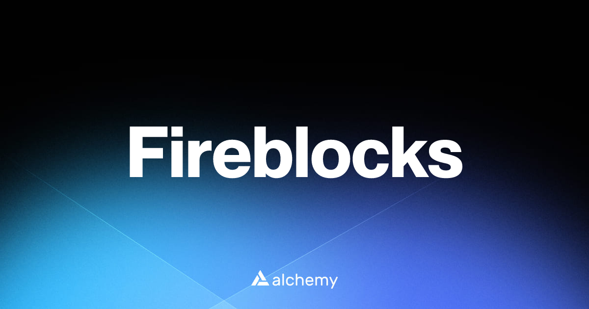 Fireblocks - Web3 wallet tools - Alchemy | Alchemy