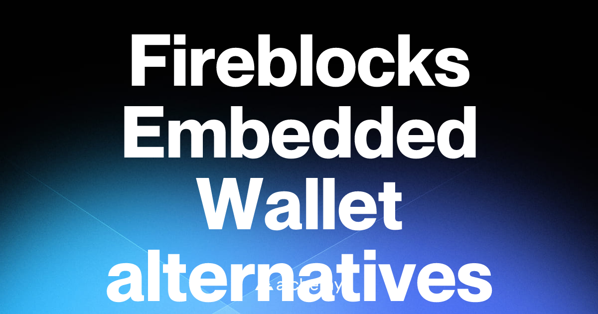 Find 6 Fireblocks Embedded Wallet alternatives (2026) | Alchemy