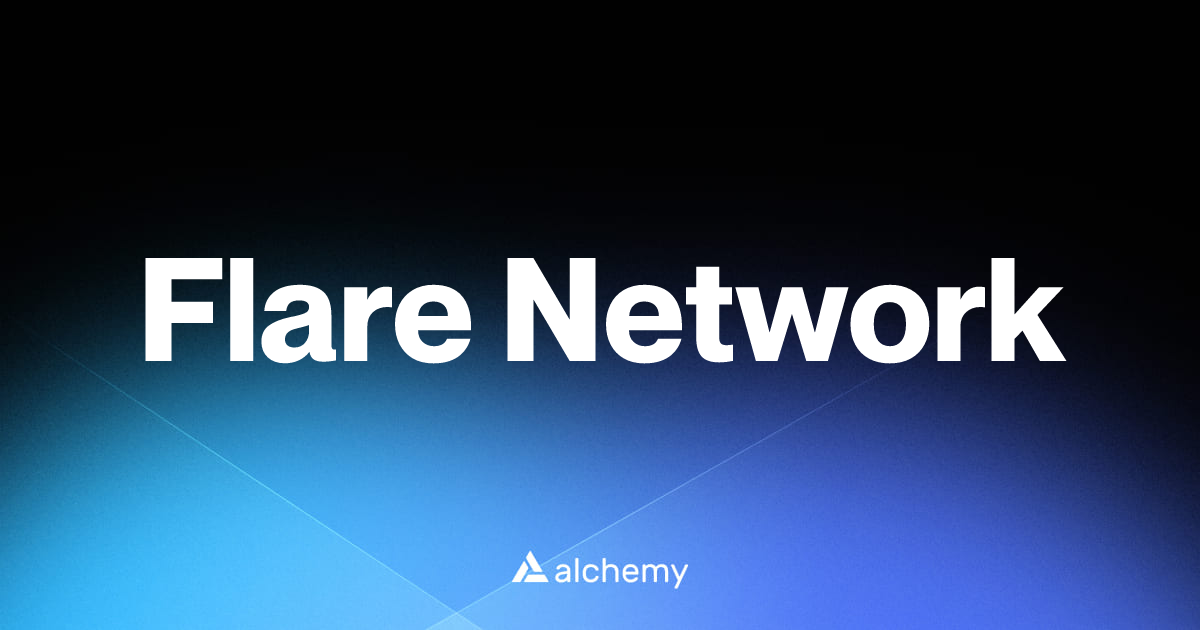 Flare Network - Blockchains - Alchemy | Alchemy