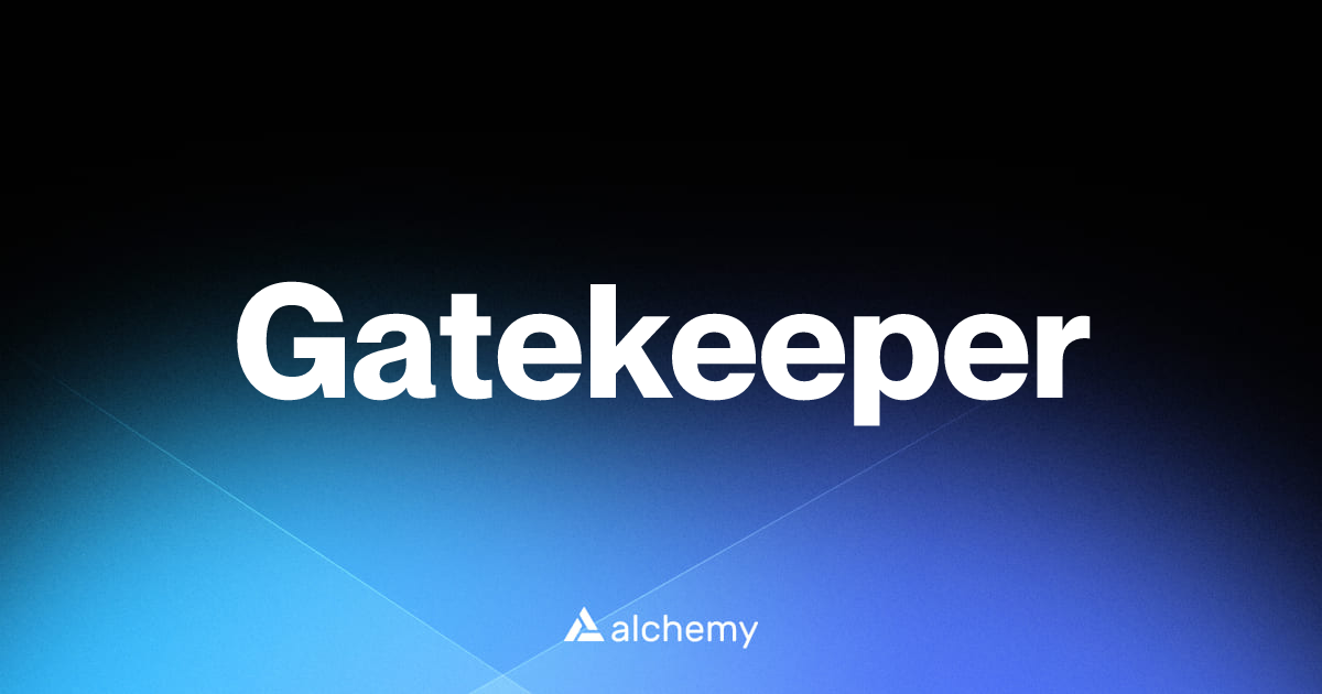 Gatekeeper - NFT tools - Alchemy | Alchemy