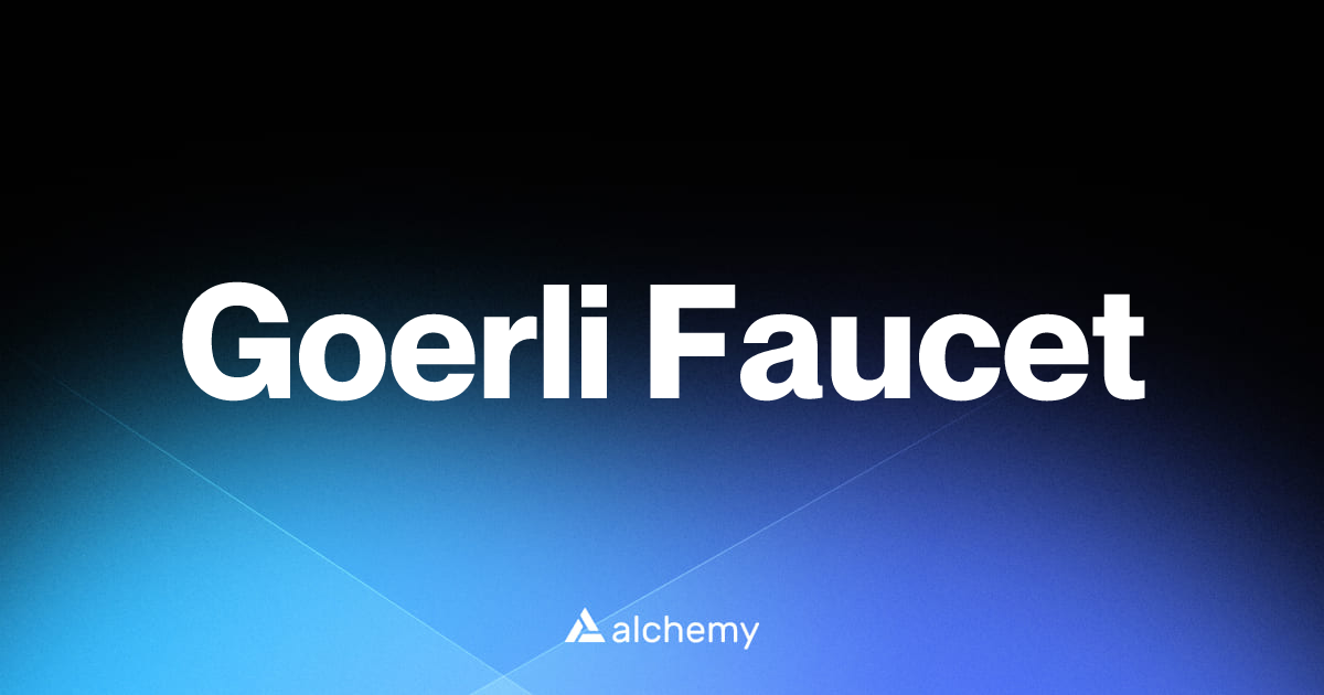 Goerli Faucet Infrastructure Tools Alchemy