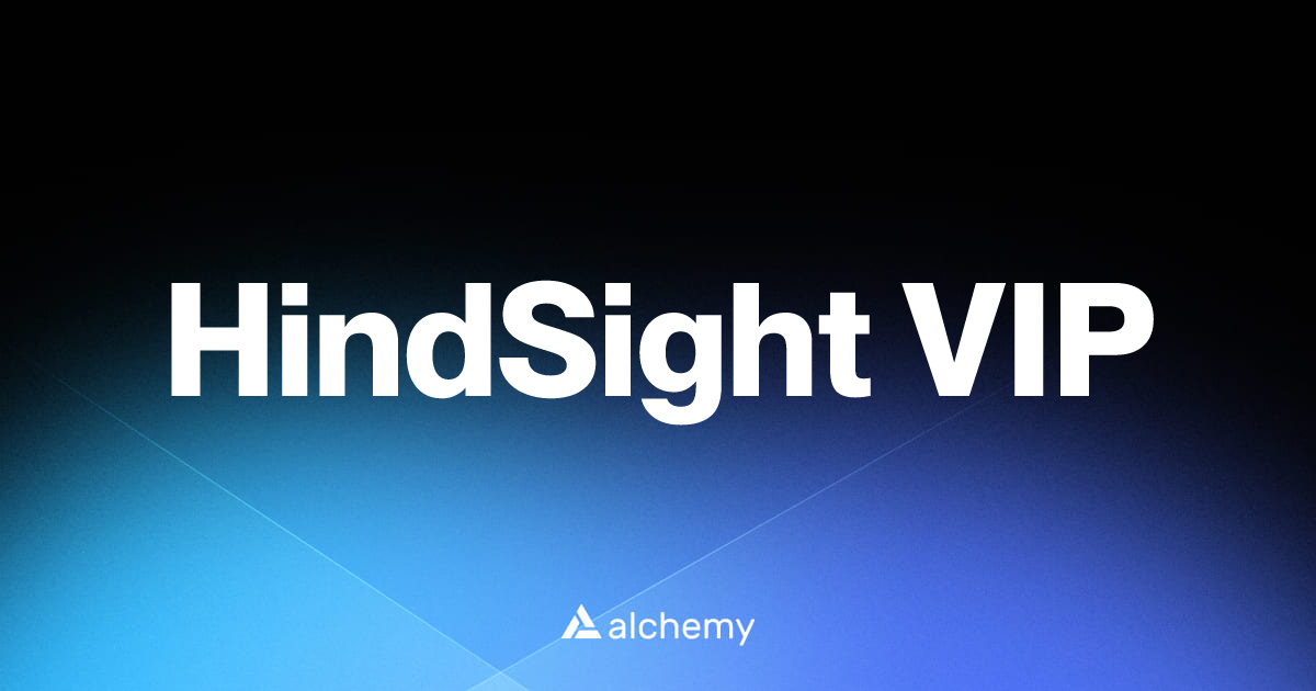 HindSight VIP - DeFi tools - Alchemy | Alchemy