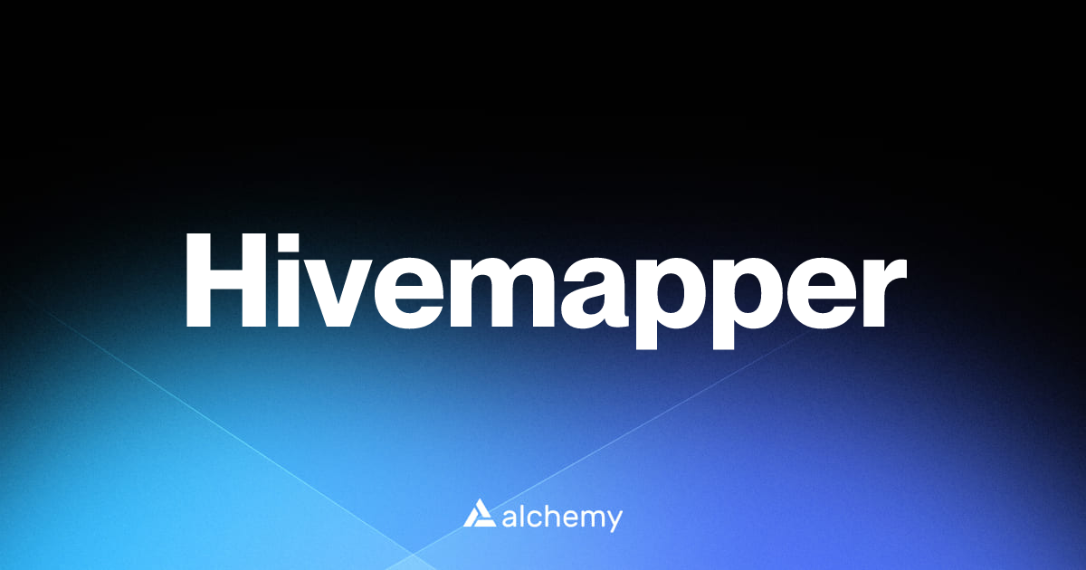 Hivemapper - Infrastructure tools - Alchemy | Alchemy