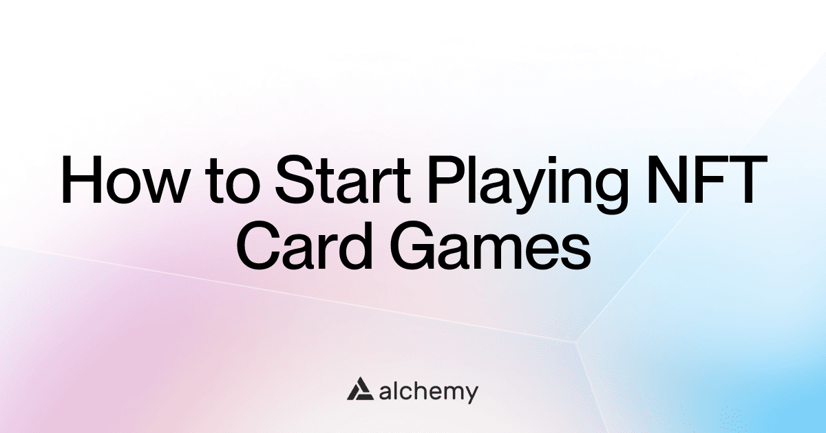 How to Start Playing NFT Card Games