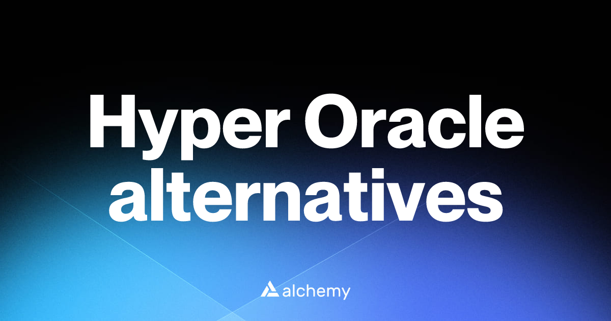 Find 33 Hyper Oracle alternatives (2026) | Alchemy