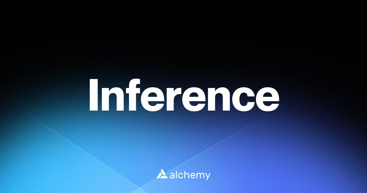Inference - Infrastructure tools - Alchemy | Alchemy
