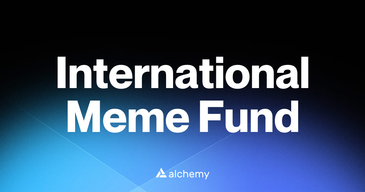 International Meme Fund - DeFi dapps - Alchemy | Alchemy