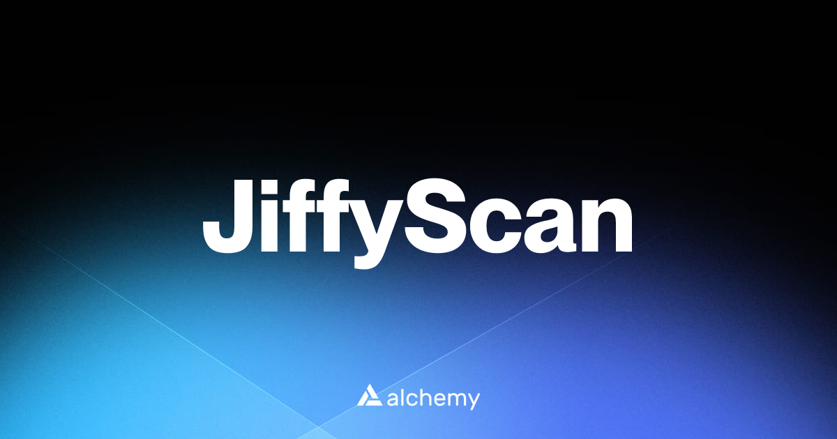 JiffyScan - DeFi tools - Alchemy | Alchemy