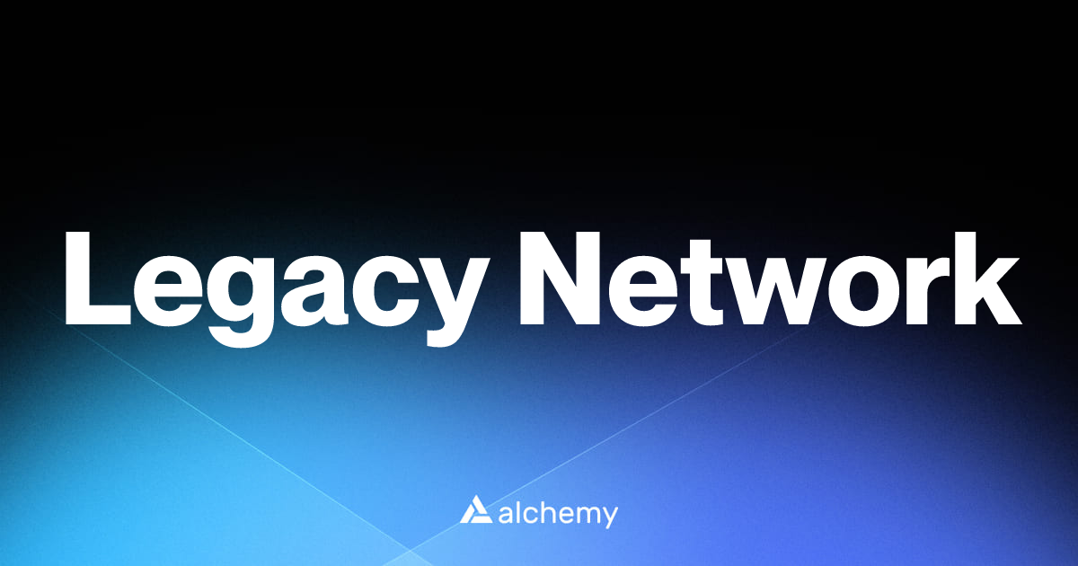 Legacy Network - AI - Alchemy | Alchemy